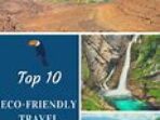 Featured image for Top Eco-Friendly Destinations For A Green And Responsible Travel Experience